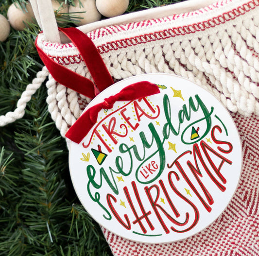 Everyday Like Christmas Wooden Ornament