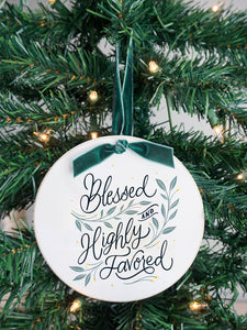 Blessed and Highly Favored Wooden Ornament